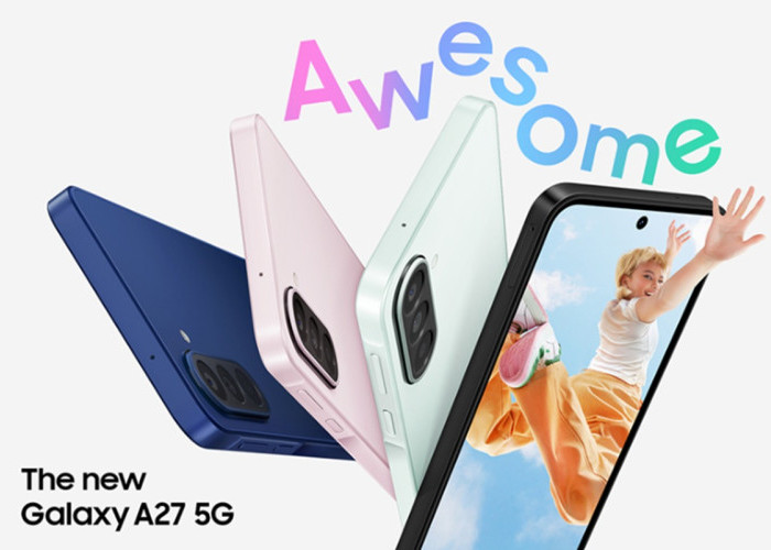 Bisa Dipakai Hingga 2032 Samsung Galaxy A27 5G Resmi Masuk Indonesia Mulai 5 Jutaan